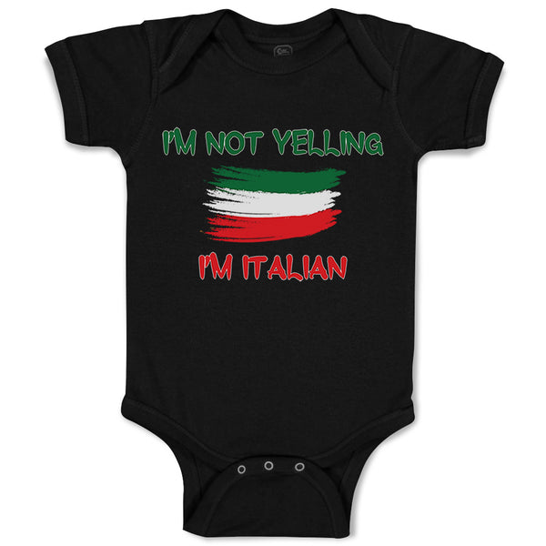 Baby Clothes I'M Not Yelling I'M Italian Baby Bodysuits Boy & Girl Cotton