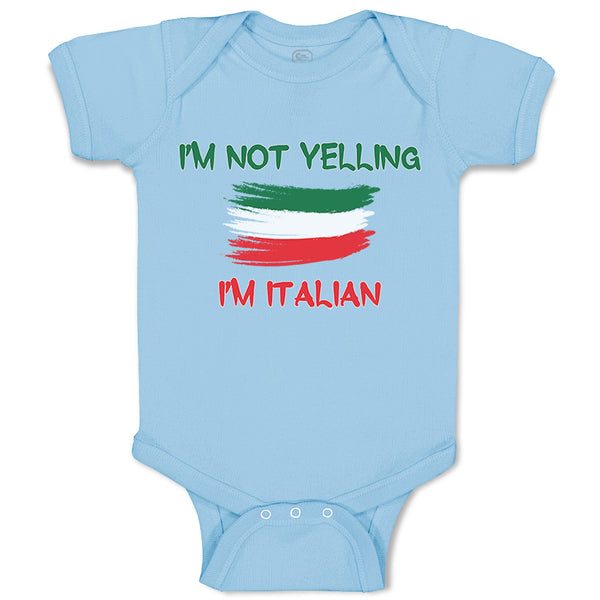 Baby Clothes I'M Not Yelling I'M Italian Baby Bodysuits Boy & Girl Cotton