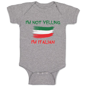 Baby Clothes I'M Not Yelling I'M Italian Baby Bodysuits Boy & Girl Cotton