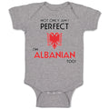 Baby Clothes Not Only I'M Perfect I'M Albanian Too A Funny Baby Bodysuits Cotton