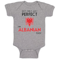 Baby Clothes Not Only I'M Perfect I'M Albanian Too A Funny Baby Bodysuits Cotton