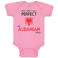 Baby Clothes Not Only I'M Perfect I'M Albanian Too A Funny Baby Bodysuits Cotton