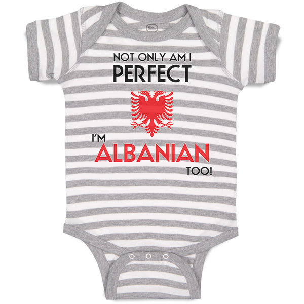 Not Only I'M Perfect I'M Albanian Too A Funny