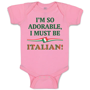 Baby Clothes I'M So Adorable I Must Be Italian Italy A Baby Bodysuits Cotton