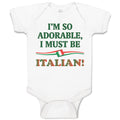 Baby Clothes I'M So Adorable I Must Be Italian Italy A Baby Bodysuits Cotton