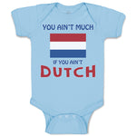 Baby Clothes You Aren'T Much If You Aren'T Dutch Baby Bodysuits Cotton