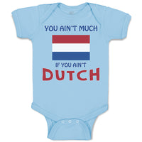 Baby Clothes You Aren'T Much If You Aren'T Dutch Baby Bodysuits Cotton