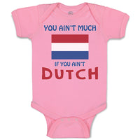 Baby Clothes You Aren'T Much If You Aren'T Dutch Baby Bodysuits Cotton