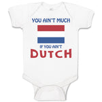 Baby Clothes You Aren'T Much If You Aren'T Dutch Baby Bodysuits Cotton