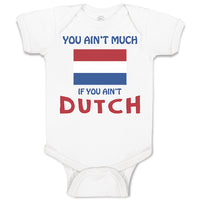 Baby Clothes You Aren'T Much If You Aren'T Dutch Baby Bodysuits Cotton