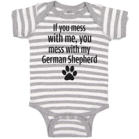 Baby Clothes If You Mess with Me, You Mess with My German Shepherd with Paw