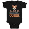 Baby Clothes Life Is Better with A Corgi Dog with Face Baby Bodysuits Cotton