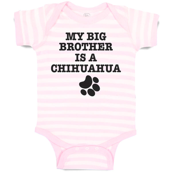 Baby Clothes My Big Brother Is A Chihuahua with Paw Baby Bodysuits Cotton