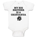 Baby Clothes My Big Brother Is A Chihuahua with Paw Baby Bodysuits Cotton