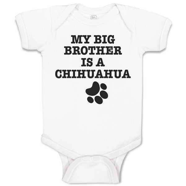 Baby Clothes My Big Brother Is A Chihuahua with Paw Baby Bodysuits Cotton