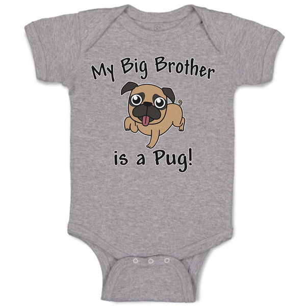 Baby Clothes My Big Brother Is A Pug! Pet Animal Dog with Tongue out Cotton