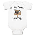 Baby Clothes My Big Brother Is A Pug! Pet Animal Dog with Tongue out Cotton