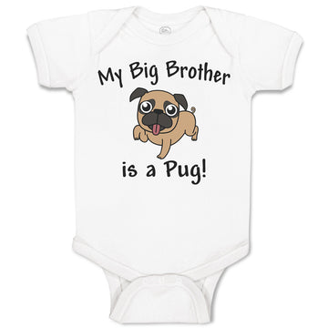 Baby Clothes My Big Brother Is A Pug! Pet Animal Dog with Tongue out Cotton