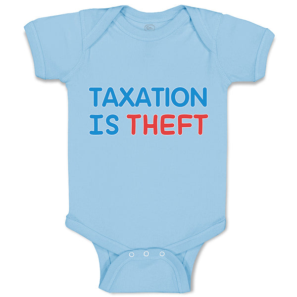 Baby Clothes Taxation Is Theft Baby Bodysuits Boy & Girl Newborn Clothes Cotton
