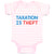 Baby Clothes Taxation Is Theft Baby Bodysuits Boy & Girl Newborn Clothes Cotton