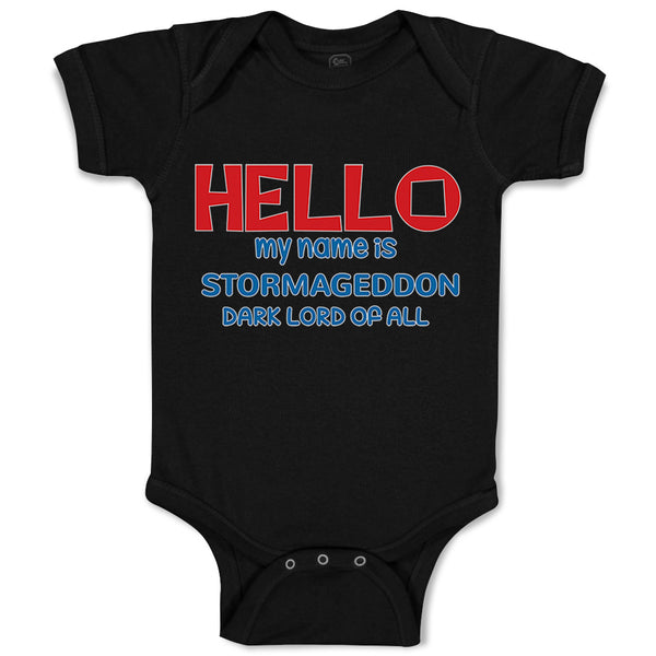 Baby Clothes Hello My Name Is Stormageddon Dark Lord of All Baby Bodysuits
