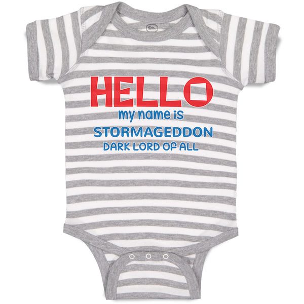 Baby Clothes Hello My Name Is Stormageddon Dark Lord of All Baby Bodysuits