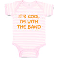 Baby Clothes It's Cool - I'M with The Band Funny Humor Baby Bodysuits Cotton