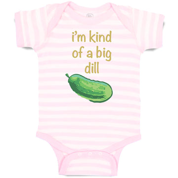 Baby Clothes I'M Kind of of A Big Dill Funny Humor Baby Bodysuits Cotton