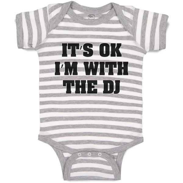 Baby Clothes It's Ok I'M with The Dj Funny Humor Baby Bodysuits Cotton