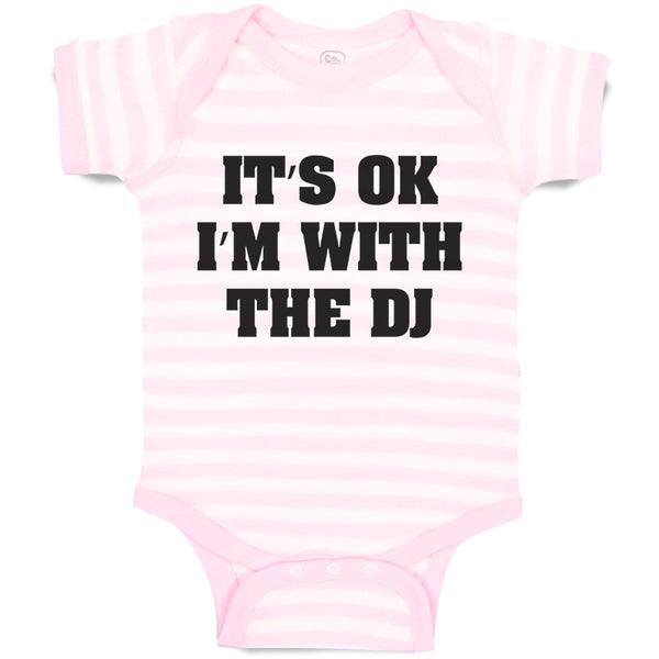 Baby Clothes It's Ok I'M with The Dj Funny Humor Baby Bodysuits Cotton