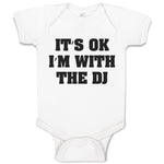 Baby Clothes It's Ok I'M with The Dj Funny Humor Baby Bodysuits Cotton
