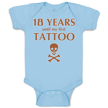 Baby Clothes 18 Years Until My First Tattoo Funny Humor Gag Baby Bodysuits