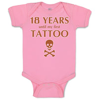 Baby Clothes 18 Years Until My First Tattoo Funny Humor Gag Baby Bodysuits