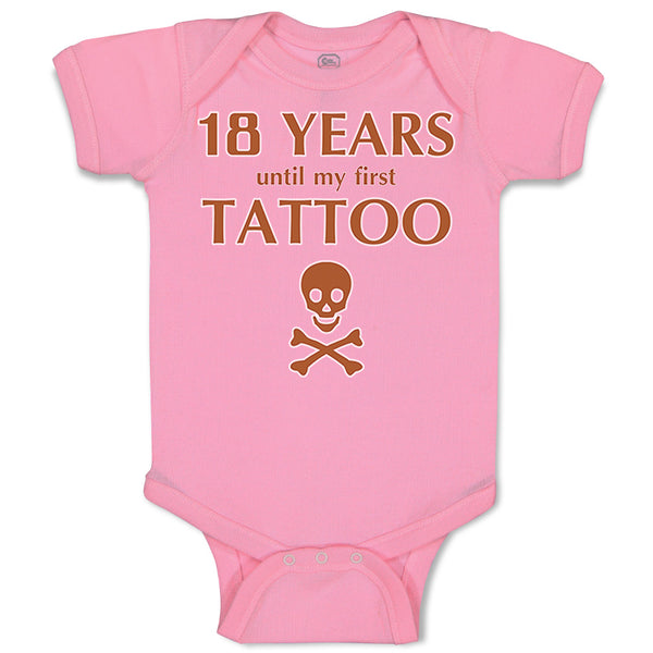 Baby Clothes 18 Years Until My First Tattoo Funny Humor Gag Baby Bodysuits