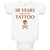 Baby Clothes 18 Years Until My First Tattoo Funny Humor Gag Baby Bodysuits