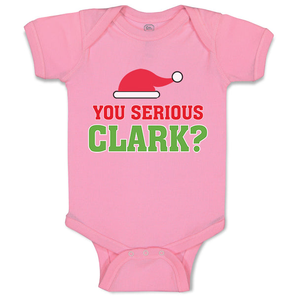 Baby Clothes You Serious Clark B Funny Humor Baby Bodysuits Boy & Girl Cotton