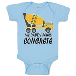 Baby Clothes My Daddy Pours Concrete Profession with Working Vehicle Cotton