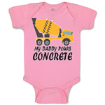 Baby Clothes My Daddy Pours Concrete Profession with Working Vehicle Cotton