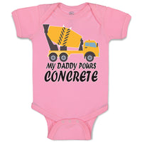 Baby Clothes My Daddy Pours Concrete Profession with Working Vehicle Cotton