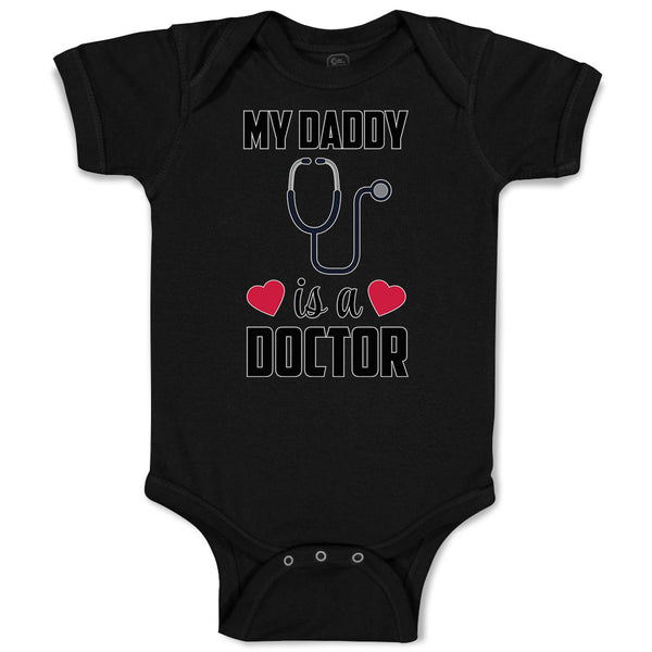 Baby Clothes My Daddy Is A Doctor with Stethoscope and Red Hearts Baby Bodysuits