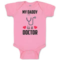 Baby Clothes My Daddy Is A Doctor with Stethoscope and Red Hearts Baby Bodysuits