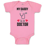 My Daddy Is A Doctor with Stethoscope and Red Hearts