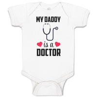 Baby Clothes My Daddy Is A Doctor with Stethoscope and Red Hearts Baby Bodysuits