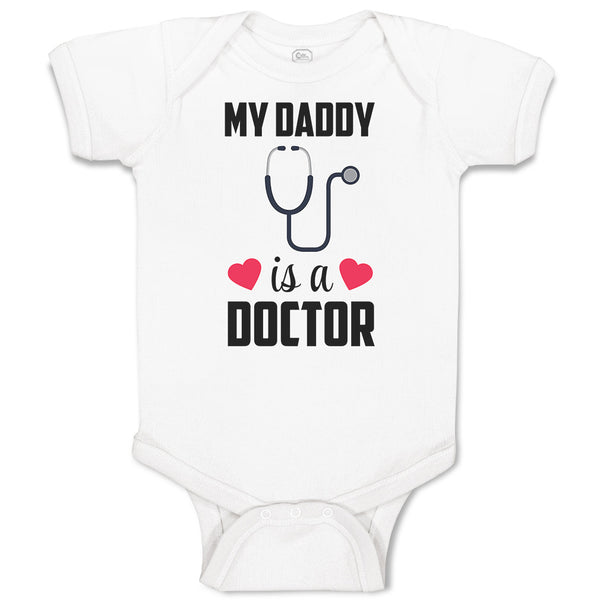 Baby Clothes My Daddy Is A Doctor with Stethoscope and Red Hearts Baby Bodysuits