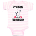 Baby Clothes My Mommy Is A Pediatrician with Stethoscope and Red Hearts Cotton