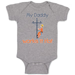 Baby Clothes My Daddy Works It Hot Profession Lineman Baby Bodysuits Cotton