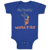 Baby Clothes My Daddy Works It Hot Profession Lineman Baby Bodysuits Cotton