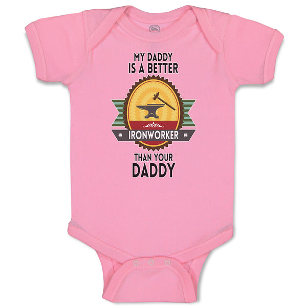 Baby Clothes My Daddy Is A Better Iron Worker than Your Daddy Baby Bodysuits