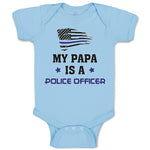 Baby Clothes My Papa Is A Police Officer Country Flag and Star Baby Bodysuits