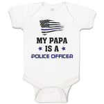 Baby Clothes My Papa Is A Police Officer Country Flag and Star Baby Bodysuits